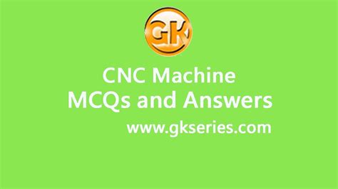 cnc machine mcq questions|cnc machine multiple choice questions.